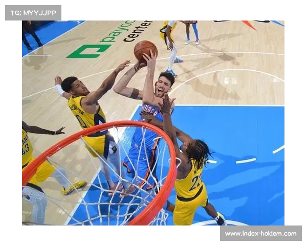 霍姆格伦15分8篮板，雷霆内线统治力持续增强